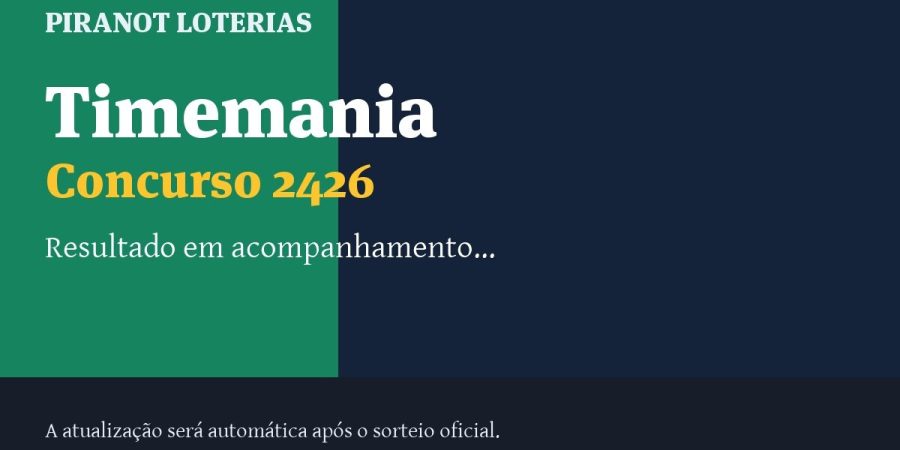 Resultado da Timemania 2426: veja dezenas sorteadas, rateio e prêmio – PIRANOT