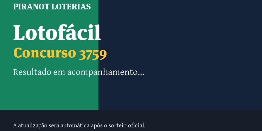 Resultado da Lotofácil 3759: veja dezenas sorteadas, rateio e prêmio – PIRANOT