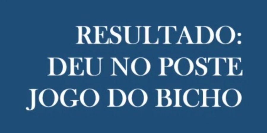 DEU NO POSTE: resultados do Jogo do Bicho de hoje, sábado (12/09/26) – PIRANOT