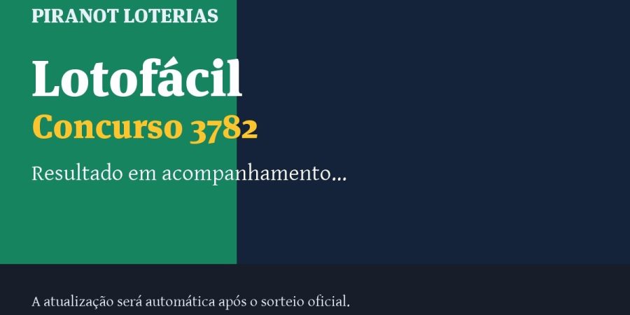 Resultado da Lotofácil 3782: veja dezenas sorteadas, rateio e prêmio – PIRANOT